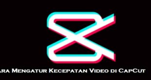 Cara Mengatur Kecepatan Video di CapCut untuk Membuat Video Lebih Halus