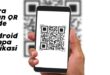 Cara Scan QR Code di Android Tanpa Aplikasi dengan Mudah dan Cepat